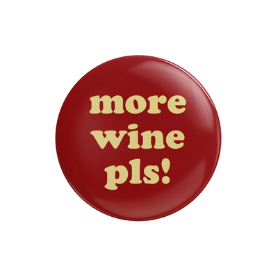More Wine