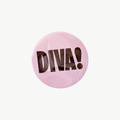 Diva! Pin