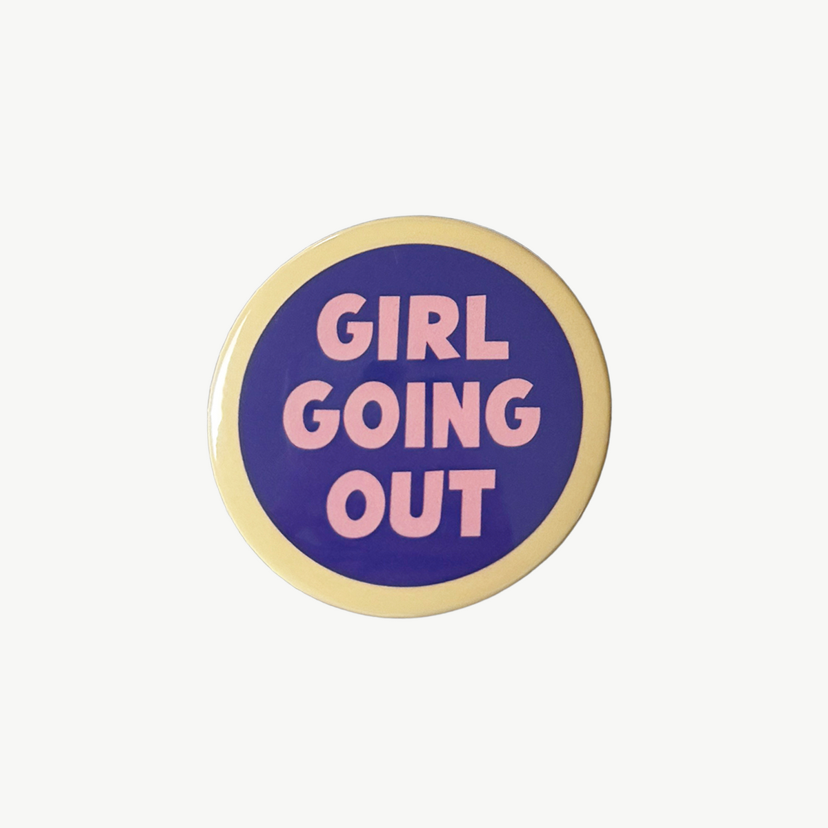 Girl Going Out Pin