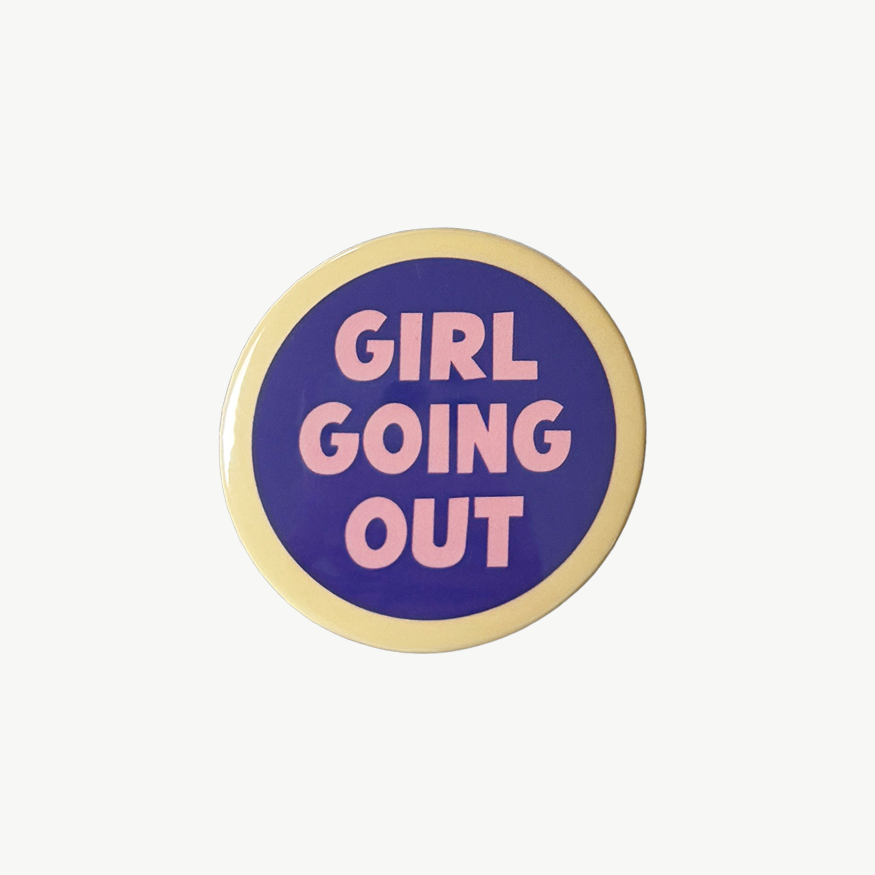 Girl Going Out Pin