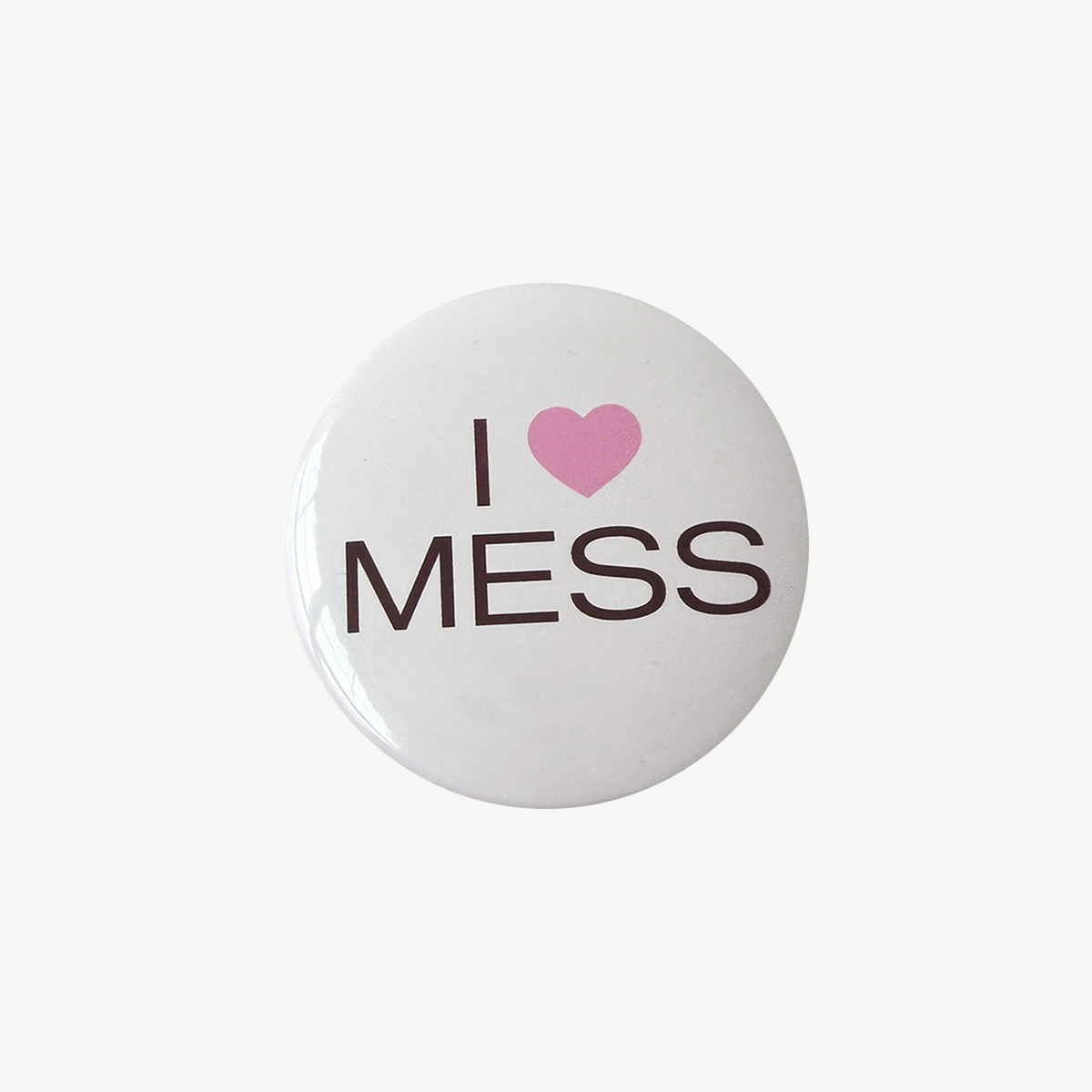 I ♡ Mess