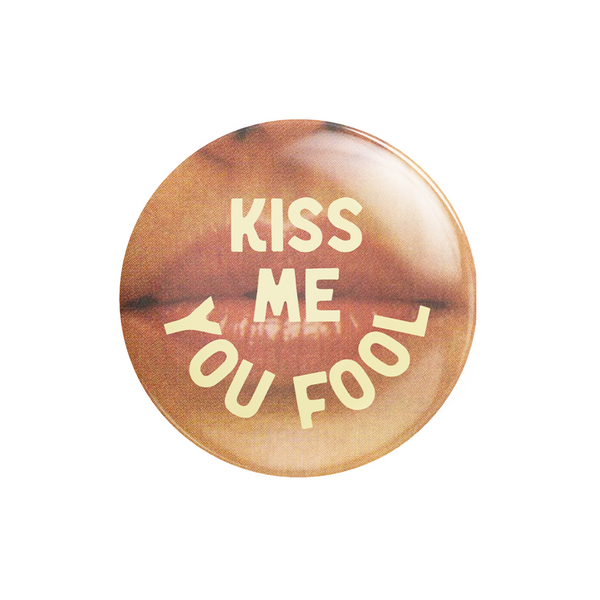 Kiss Me You Fool